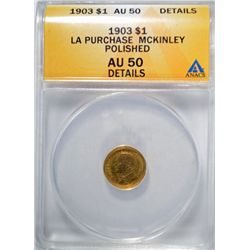 1903   L A PURCHASE McKINLEY $1 gold  ANACS AU polished est  $490-$500
