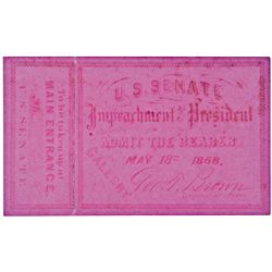 May 18th, 1868 Impeachment Trial of President Andrew Johnson Admission Ticket
