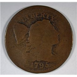 1795 LARGE CENT; PLAIN EDGE GOOD OBV; AG REC