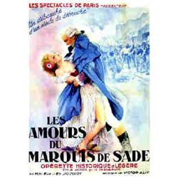 Les Amours du Marquis de Sade Les Spectacles de Paris présentent : Un Débauché d'un siècle de déb...