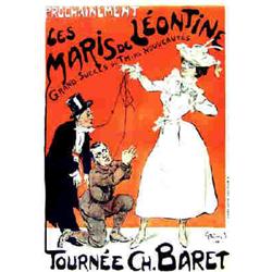 Les Maris de Léontine - Tournée Ch. Baret 1900 GRÜN Grand succès du Th. des Nouveautés G. Gérin F...