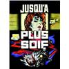 Image 1 : Jusqu'à plus soif ROJAC un film de Maurice Labro produit par René Thevenet Maquette gouache / Gou...