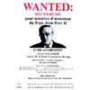 Image 1 : Wanted "Recherché pour tentative d'assassinat du Pape Jean-Paul II : Yuri Andropov, ancien chef d...