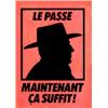 Image 2 : Lot de 3 Affiches sur Mitterand La rancune maintenant ça suffit ! / Le passé maintenant ça suffit...
