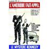 Image 1 : Pleins Feux" présente : L'Amérique fait Appel" Le mystère Kennedy - (Rush to judgment) - 2 Am...