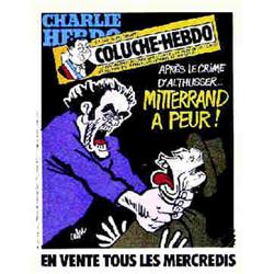 Après le Crime d'Althusser... Mitterand a peur! CABU "Charlie Hebdo et son supplément Coluche-Heb...