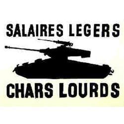 "Salaires Légers, Chars Lourds" Aff. N.E. B.E. B + 300/610 € "55 x 77,5 cm" 1970/4000 FF 260/520...