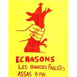 Ecrasons les Bandes Fascistes "Assas, 6 mai" Aff. N.E. B.E. B + 300/610 € "55 x 44,5 cm" 1970/400...