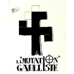 La Mutation Gaulliste Atelier Populaire Aff. N.E. B.E. B + 380/700 € 75 x 60 cm 2490/4590 FF 320/...