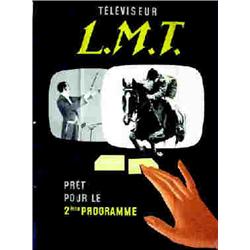 Téléviseur L.M.T. Prêt pour le 2eme programme Agence Française de Propagande Paris Aff. N.E. B.E....