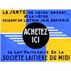 Image 1 : Le Lait Pasteurisé de la Société Laitière du Midi "La santé de votre enfant... et la vôtre exigen...