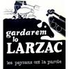 Image 1 : Gardarem Lo Larzac Les paysans ont la parole Aff. N.E. B.E. B + 230/380 € "53,5 x 49,5 cm" 1510/2...