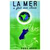 Image 1 : La Mer a fait son choix ... Vous aussi ROQUIN Chemins de fer de l'Etat - Le Réseau des 600 plages...