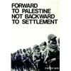 Image 1 : Lot de 2 Affiches Politiques sur la Palestine "Forward to Palestine, not backward to settlement -...
