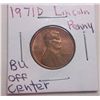 Image 1 : 1971D BU **Off Center** Licoln Cent