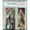 Image 1 : Mainstreams of Modern Art John Canaday 1st Ed 1962
