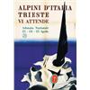 Image 1 : ALPINI D'ITALIA TRIESTE VI ATTENDE
