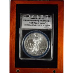 2011 25Th ANNIVERSARY AMERICAN SILVER EAGLE, ANACS MS-70  FIRST DAY OF ISSUE