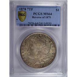 1878 7F REVERSE OF 1879, PCGS MS-64  RARE!!  PRETTY COLORS,  LOOKS MS-65