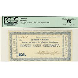W.P & David E. Price, Petit Saguenay, QC 1850 6d (12 sous) PCGS CH AU58.Catalogue Value:  750