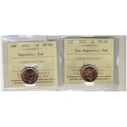 2012 1¢ Magnetic & Non Magnetic ICCS MS66RD. Lot of 2 coins.Catalogue Value:  100
