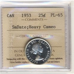1953 25¢ SF ICCS PL65 Heavy Cameo.Catalogue Value:  450