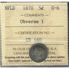 Image 1 : Nfld 1870 5¢ Obv 1 ICCS G6.