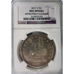 1877-S TRADE DOLLAR NGC UNC CLEANED, A NICE CH BU!