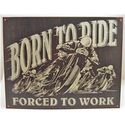 5919 - BORN TO RIDE TIN SIGN