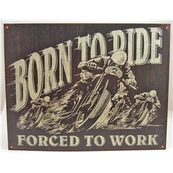 5919 - BORN TO RIDE TIN SIGN