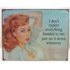 Image 1 : 5931 - EVERYTHING HANDED TO ME TIN SIGN