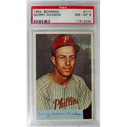 1954 Bowman #111 Murry Dickson PSA 8 NMMT