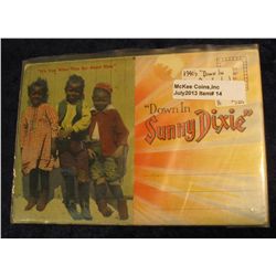 14. (1940s) Racist art and black memorabilia. "Down In Sunny Dixie", "It's True What they say About 