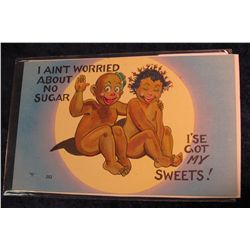 17.  Racist art and black memorabilia. "I ain't worried about no sugar I'se got my sweets!" Postcard