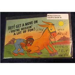 18.  1946 Racist art and black memorabilia. "Hey! Get a move on - you're missin' a lot of fun!" Depi