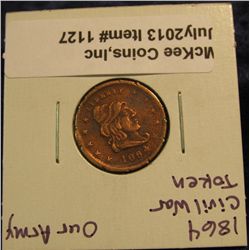 1127. 1864 Civil War Token. "Our Army" Circulated.