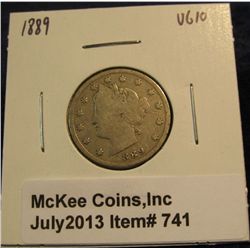 741. 1889 Liberty Nickel. VG.