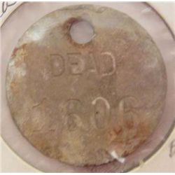 RARE EARLY METAL 'DEAD' TOE TAG