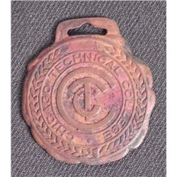 VINTAGE CHICAGO TECHNICAL COLLEGE WATCH FOB MEDAL