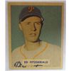 Image 1 : 1949 BOWMAN #109B  ED FITZGERALD  NM  PRINTED NAME