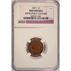 1877 INDIAN CENT NGC FINE, CLEANED