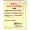 Image 2 : 1999 AMERICAN SILVER EAGLE, UNCIRCULATED IN PLASTIC PROTECTIVE DISPLAY