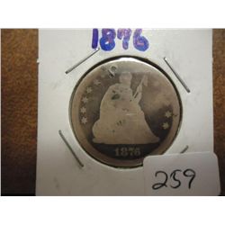 1876 SEATED LIBERTY QUARTER