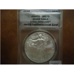 2010 AMERICAN SILVER EAGLE ANACS MS70 1ST STRIKE