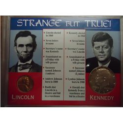 STRANGE BUT TRUE LINCOLN/KENNEDY UNCANNY