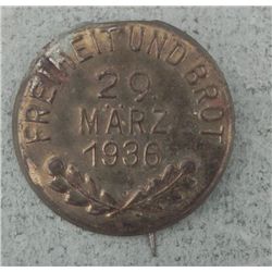 1936 NAZI PIN   FREIHEIT UND BROT - 29 MARZ 1936 