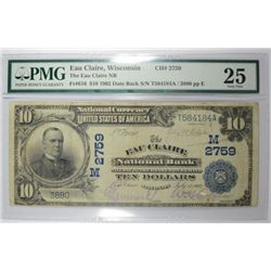 1902 $10 NATIONAL EAU CLAIRE, WI #2759 PMG 25