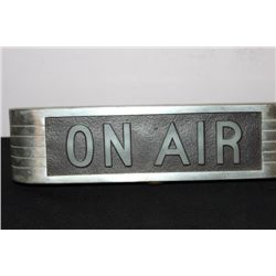 THIS ON AIR METAL SIGN WAS REMOVED FROM LOCAL RADIO