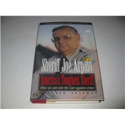 AMERICA'S TOUGHEST SHERIFF Sheriff Joe Arpaio HC Book HAND SIGNED by Joe Arpaio and  Len Sherman