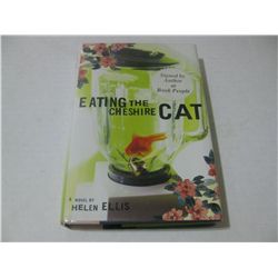 EATING THE CHESHIRE CAT Hardcover Book HAND SIGNED by Helen Ellis
